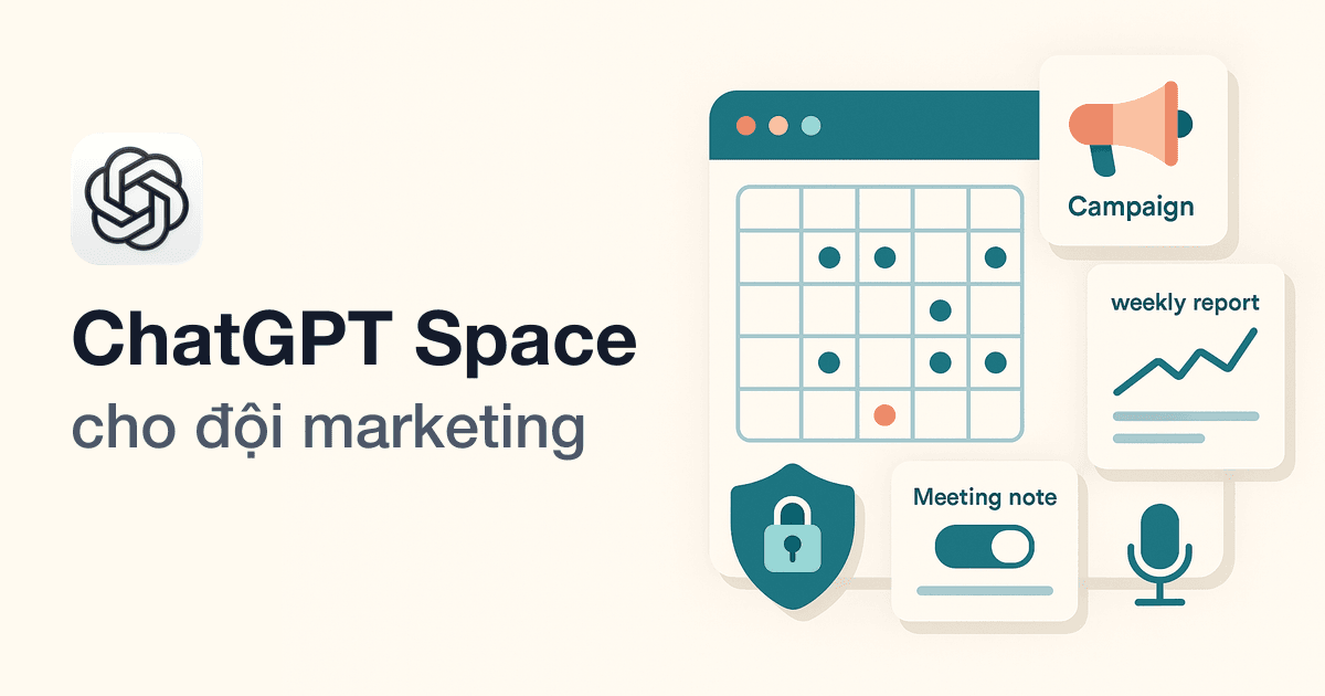 Dùng ChatGPT Space cho đội marketing: thiết lập, quy trình và quy tắc quản trị